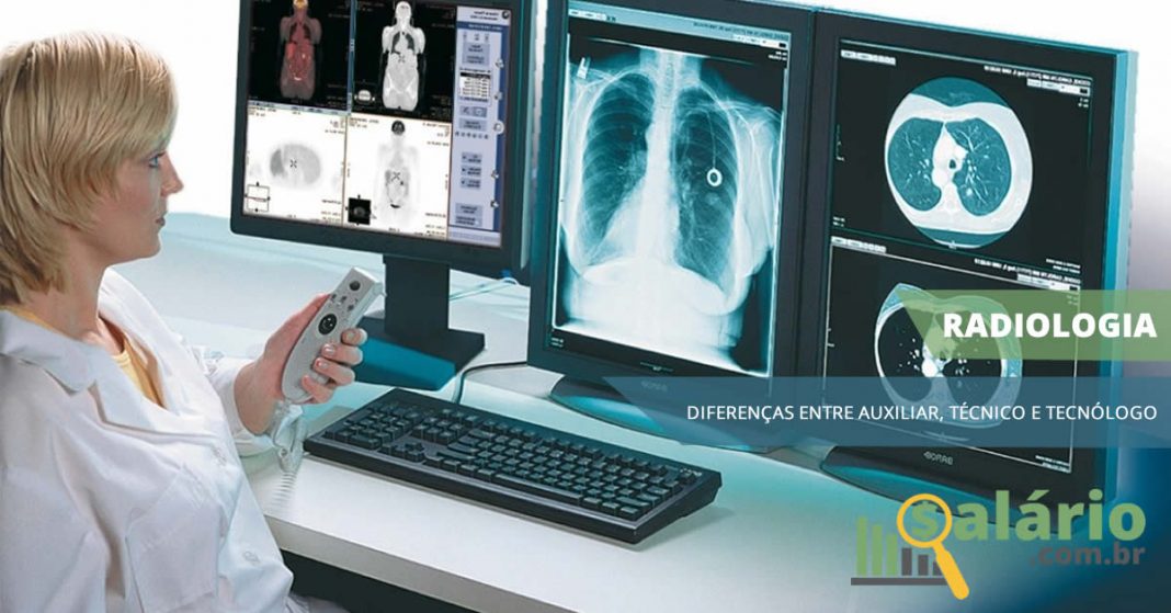 Conheça as diferenças entre auxiliar, técnico e tecnólogo em radiologia Conheça as diferenças entre auxiliar, técnico e tecnólogo em radiologia