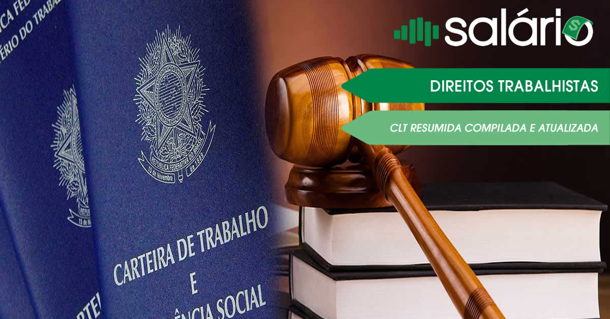 CLT resumida, compilada e atualizada com os principais direitos trabalhistas