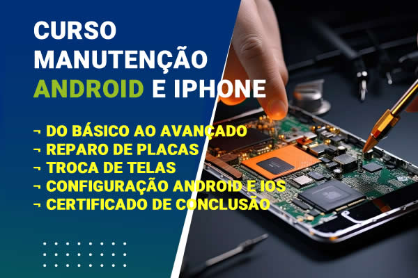 Curso de manutenção Android e iPhone